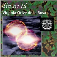Sin ser tú - Virginia Orive de la Rosa