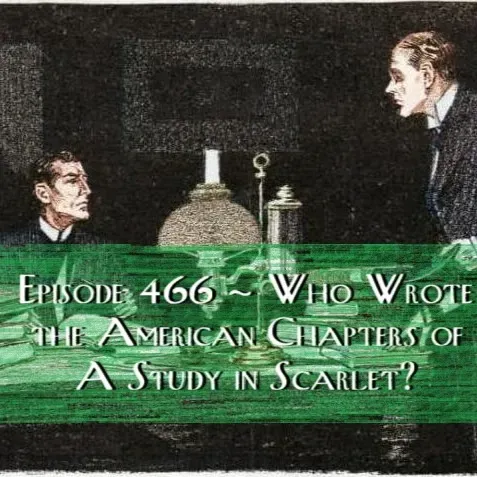 Who Wrote the American Chapters of A Study in Scarlet?