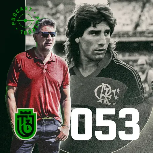 053 - O começo avassalador do Flamengo de Renato Gaúcho