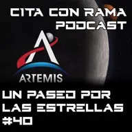 Un paseo por las estrellas #40- Artemis, vuelta a la luna - CCR+La Biblioteca de la Historia+Victoria Podcast