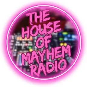 The House Of Mayhem Radio
