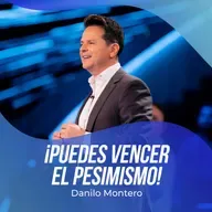 ¡Puedes vencer el pesimismo! - Danilo Montero | Prédicas Cristianas 2022