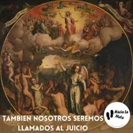 TAMBIEN NOSOTROS SEREMOS LLAMADOS AL JUICIO