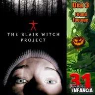 31 TDI (Día 3) - THE BLAIR WITCH PROJECT