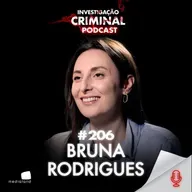 O DESAPARECIMENTO DE PRISCILA E AS PISTAS PERDIDAS - BRUNA RODRIGUES - INVESTIGAÇÃO CRIMINAL PODCAST #206