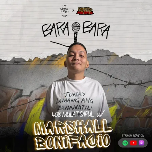 408: Bara-Bara - Mula't Sapul w/ Marshall Bonifacio