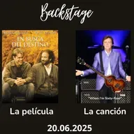 Backstage: Hoy: En Busca del Destino y  Paul McCartney. 20 de junio de 2025