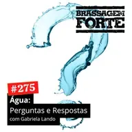 #275 - Água: Perguntas & Respostas