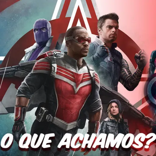 Tarja Live! #06 - Falcão e o Soldado Invernal e o Futuro do MCU