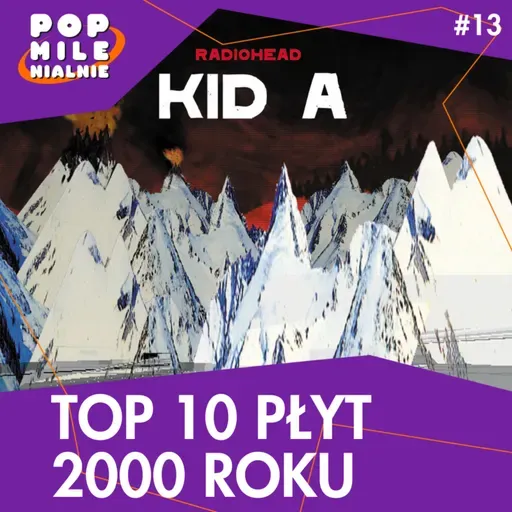 TOP 10 albumów 2000 r. Nasze ulubione płyty – Pop Milenialnie #13