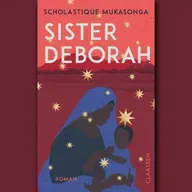 Scholastique Mukasonga: "Sister Deborah"