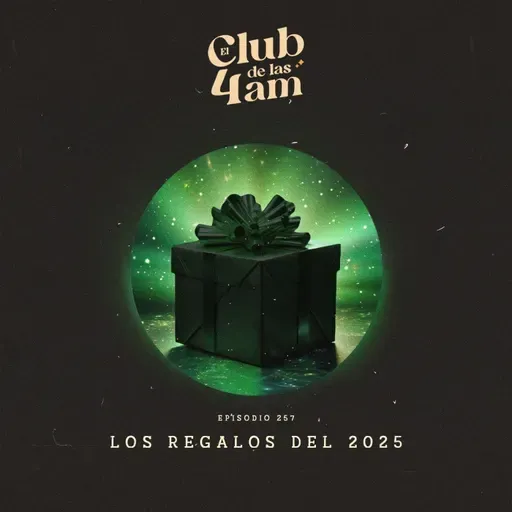 257. Los regalos que trajo el 2025