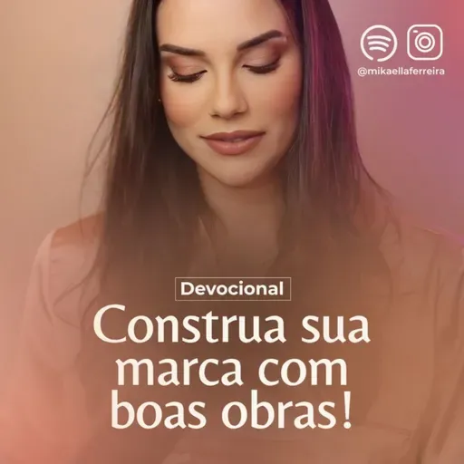 CONSTRUA SUA MARCA COM BOAS OBRAS