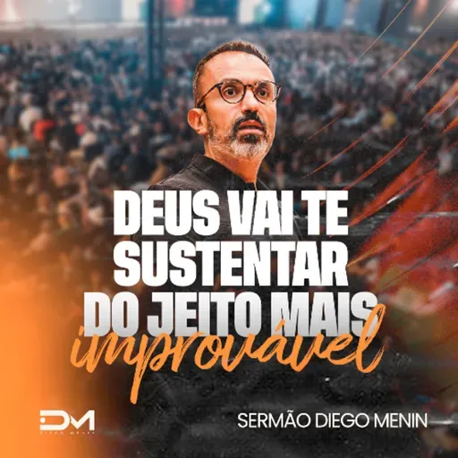 DEUS VAI TE SUSTENTAR DO JEITO MAIS IMPROVÁVEL