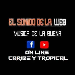 EL SONIDO DE LA WEB ON LINE CARIBE Y TROPICAL