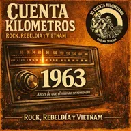 Rock,Rebeldía y VIETNAM- Episodio 2 - 1963