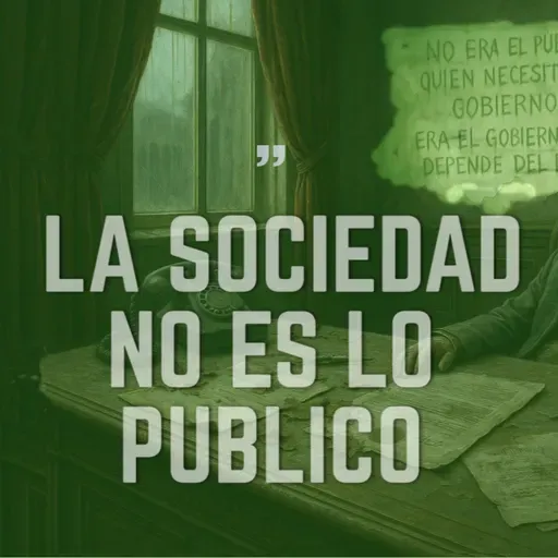 ⭕️ LA SOCIEDAD no es LO PÚBLICO - parte 2 -