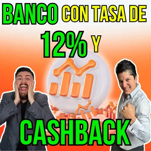 406. Un nuevo BANCO que además de 15% de CASHBACK ofrece tasa del 12% ¿Vale la pena?