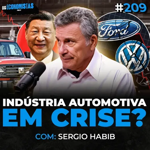 O QUE ESTÁ ACONTECENDO COM AS AÇÕES DAS MONTADORAS? MERCADO AUTOMOTIVO EM 2026 Com Sergio Habib | Os Economistas 209