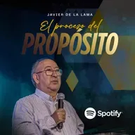 EL PROCESO DEL PROPOSITO | Javier de la Lama