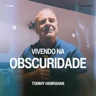 Vivendo na Obscuridade - Tommy Hanrahan