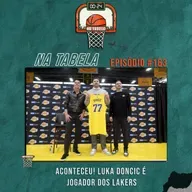 NT #163 - ACONTECEU! Luka Doncic é jogador dos Lakers