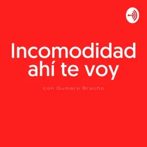 Incomodidad ahí te voy