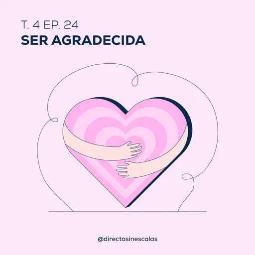 Episodio 24 - Ser agradecida