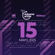Aduana al Día - 15 de mayo de 2025