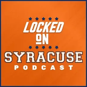 Locked On Syracuse - Daily Podcast On Syracuse Orange Football & Basketball