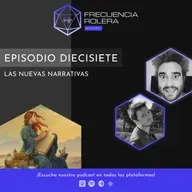 Frecuencia Rolera en Vivo - Las nuevas narrativas