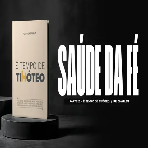 SAÚDE DA FÉ - PARTE 2