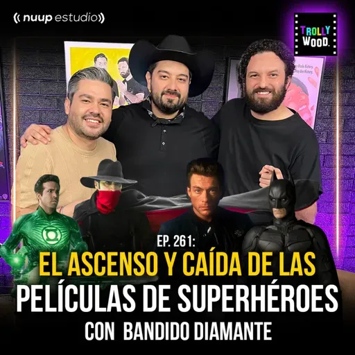 Ep. 261 - El ASCENSO y CAÍDA de las películas de Superhéroes con Bandido Diamante
