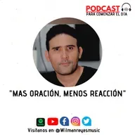Más Oración, Menos Reacción 