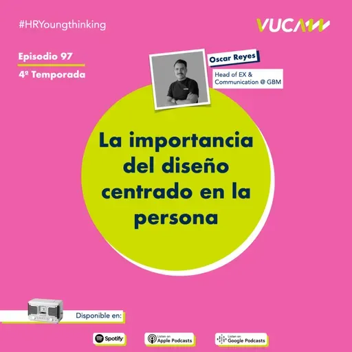 EPISODIO 97: La importancia del diseño centrado en la persona