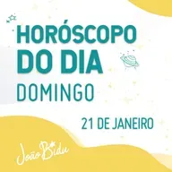 Horóscopo do Dia 21 de Janeiro de 2024 - Domingo | POR JOÃO BIDU e VIVI PETTERSEN