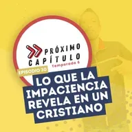 Lo que la impaciencia revela en un cristiano