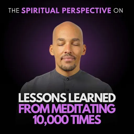 Surprising Discoveries from Meditating 10,000 Times in 8,000 Straight Days