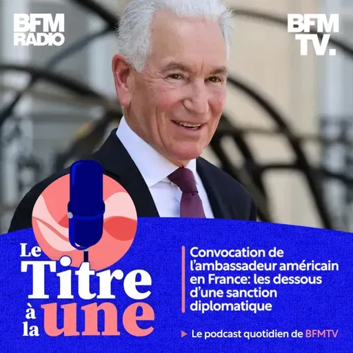Convocation de l’ambassadeur américain en France: les dessous d’une sanction diplomatique