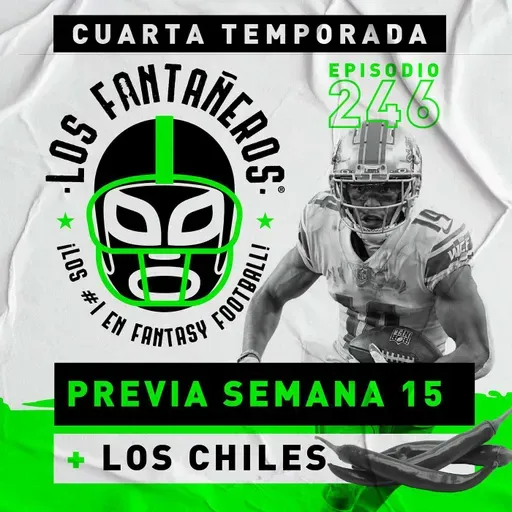 Los Matchups de la Semana 15 + Los Chiles