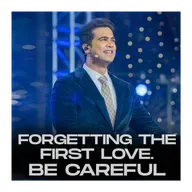 Forgetting the first love. Be careful !