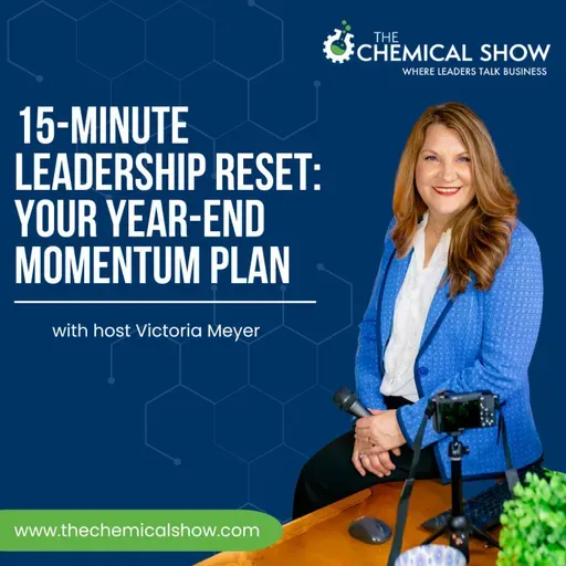 15-Minute Leadership Reset: Your Year-End Momentum Plan - Ep. 244
