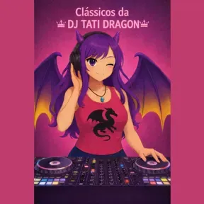 SUPRISE - CLASSICOS DA DJ TATI DRAGON