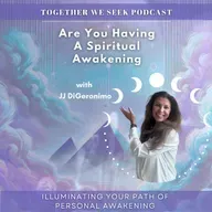 162. Are You Having A Spiritual Awakening with JJ DiGeronimo