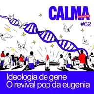 Ideologia de gene - O revival pop da eugenia