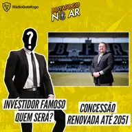 BNA 20/12 - INVESTIDOR DO BOTAFOGO SERÁ FAMOSO | CONCESSÃO DO NILTON SANTOS RENOVADA ATÉ 2051