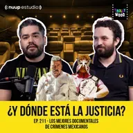 Ep. 211 - Los Mejores Documentales de Crímenes Mexicanos