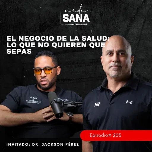 El negocio de la salud: lo que no quieren que sepas - Ep. 205