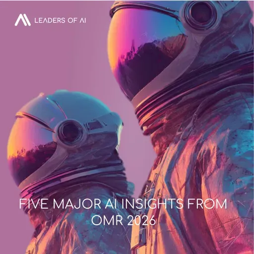Five major AI insights from OMR 2026
