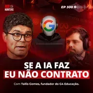 A vantagem que importa na era da IA (Tallis Gomes) | ROI Hunters #300